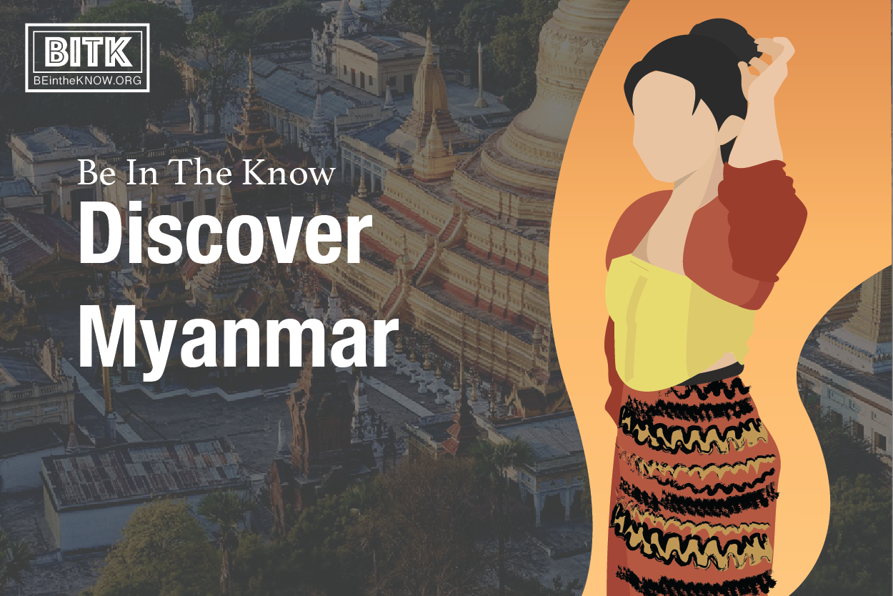 Be In The Know: Myanmar